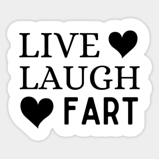 Live Laugh Fart Sticker